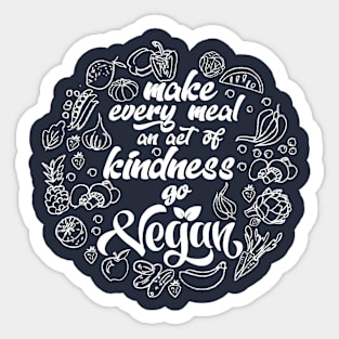 Make every meal and act of kindness Sticker